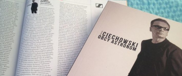 Grzegorz Ciechowski - Obcy Astronom - recenzja